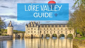 Loire Valley - Travel Guide