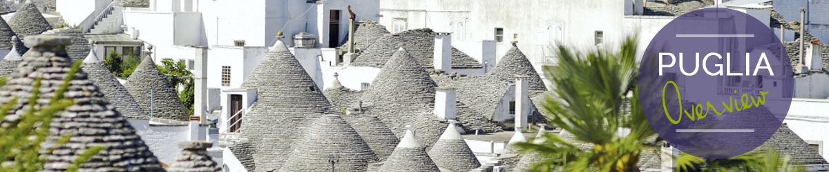 Puglia - Travel Guide - Overview